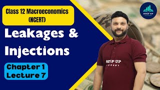 Leakages amp Injections  Circular Flow of Income Chapter 1 L 7  Class 12 Macroeconomics NCERT [upl. by Aryc]