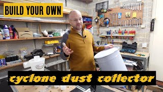 How to Build a Cyclone Vacuum  Dust Collector for your Workshop [upl. by Storm]