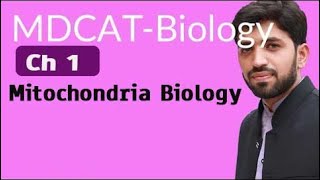 MDCAT Biology Ch 1  Mitochondria Biology  MDCAT Biology 2022 [upl. by Bassett194]