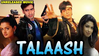 Talaash  Shahrukh Khan Ajay Devgan Priyanka Chopra amp Ameesha Patel Unreleased Movie Full Details [upl. by Eiralam]