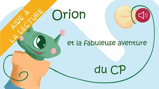 Histoire pour enfants  livre syllabé  Orion et la fabuleuse aventure du CP [upl. by Roe]