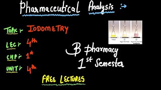 IODOMETRY  PHARMACEUTICAL ANALYSIS  B PHARMACY 1ST SEMESTER ✅ 2024 [upl. by Noxaj692]