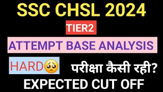 SSC CHSL 2024 TIER2 EXAM ANALYSIS SSC CHSL 2024 ATTEMPT BASED ANALYSIS  MAINS EXPECTED CUTOFF [upl. by Awram107]