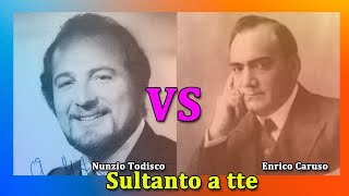 Nunzio Todisco VS Enrico Carus ‘Sultanto a tte’ [upl. by Enilrek]