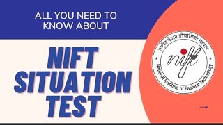 NIFT Situation Test 2022  All you need to know  Tips n Tricks [upl. by Higgs601]