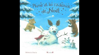 Plume et Les Cadeaux de Noel  Lecture Histoire [upl. by Irrot839]