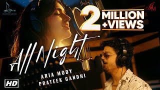 All Night  Prateek Gandhi X Aria Mody  Official Music Video [upl. by Otsirc260]