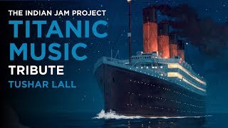 Titanic Music Indian Version  Tushar Lall TIJP [upl. by Yllitnahc]