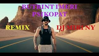 BUTRINT IMERI  PSIKOPAT REMIX DJ MIRI NY [upl. by Muhan605]