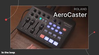 AeroCaster Live System from Roland  In the loop [upl. by Meagan481]