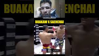 BUAKAW X SAENCHAI buakawbanchamek sanechai muaythai [upl. by Anayet]