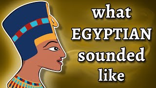 What Ancient Egyptian Sounded Like  and how we know [upl. by Aicenod]