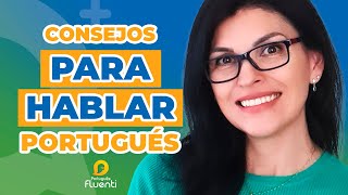 ¡CONSEJOS para HABLAR en PORTUGUÉS Portugués para extranjeros [upl. by Levania]