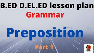 B Ed D Ed lesson plan Prepositions part 1 [upl. by Arised]