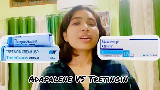 ADAPALENE Vs TRETINOIN  Which One Is Better  How to use  For which Skin Type  My Experience [upl. by Aidua]