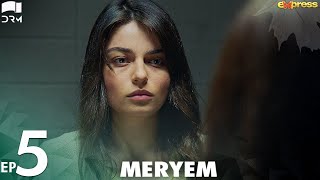 MERYEM  Episode 05  Turkish Drama  Furkan Andıç Ayça Ayşin  Urdu Dubbing  RO1Y [upl. by Enirehtahc]