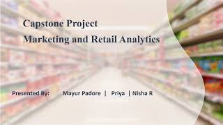 Marketing and Retail Analytics Capstone Project [upl. by Josey537]