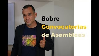 Hablando de Convocatorias de Asambleas de Condominios [upl. by Mok162]