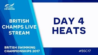 British Swimming Championships 2017  Day 4 Heats [upl. by Oicirtap]