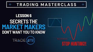 Secrets of the Market Makers  Trading Masterclass Lesson 6 [upl. by Eleaffar]