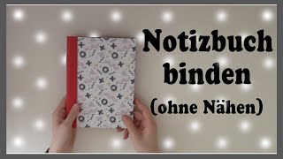 NOTIZBUCH BINDEN  OHNE NÄHEN  komplettes Notizbuch selber basteln [upl. by Leidgam]