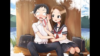 Takagisan X NishikataHappierAMV [upl. by Lupe]