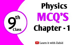 Class 9 Physics Chapter 1 MCQS with answer  9th Physics Ch 1 Mcqs  NCERT FBISE past paper mcqs [upl. by Dimitri]