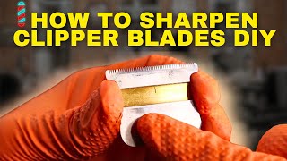 HOW TO SHARPEN YOUR CLIPPER BLADES DIY [upl. by Noah473]