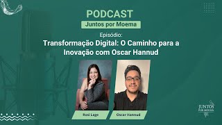 Transformação Digital O Caminho para a Inovação  Com Oscar Hannud CEO da Meu Nerd [upl. by Heller]