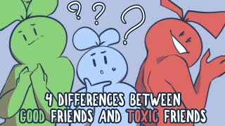 4 Differences Between Good Friends and Toxic Friends [upl. by Norret]