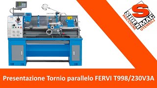 Presentazione Tornio parallelo FERVI T998230V3A [upl. by Michelina]