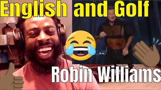 Robin Williams  English and Golf  E Dewz Reacts [upl. by Nivlac723]