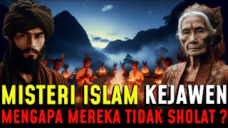 TERUNGKAP  MISTERI ISLAM KEJAWEN MENGAPA MEREKA TIDAK SHOLAT [upl. by Lauryn19]