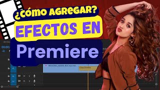 ✅ Cómo agregar Efectos ✨ con Adobe Premiere 2023 🎥 [upl. by Jeu972]