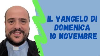 Il VANGELO di Domenica 10 novembre [upl. by Euhsoj655]