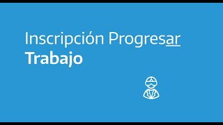 Cómo inscribirte a Progresar Trabajo [upl. by Sorips]