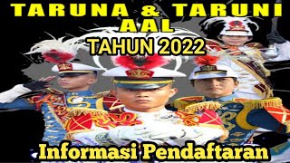 PENDAFTARAN TARUNATARUNI AAL TAHUN 2022 [upl. by Aimaj]