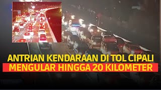 PANTAUAN ARUS MUDIK LEBARAN 2024  Tol Cipali Macet Hingga 20 Kilometer [upl. by Verdi]