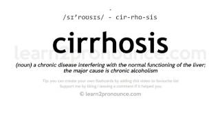 Pronunciation of Cirrhosis  Definition of Cirrhosis [upl. by Forester]