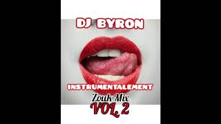 Dj byron  instrumentalement zouk mix vol2 [upl. by Eleumas940]