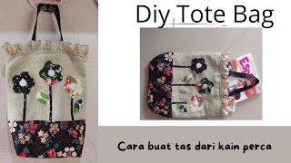 Cara buat tas dari kain perca Diy tote bag [upl. by Anaj]