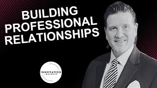 Building Strong Professional Relationships Tips and Strategies [upl. by Asirrak]