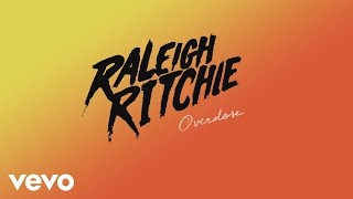 Raleigh Ritchie  Overdose Audio [upl. by Ainez]