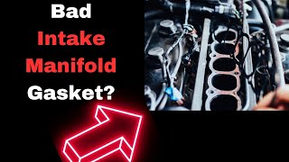 Leaking Intake Manifold Gasket Symptoms [upl. by Eisus111]