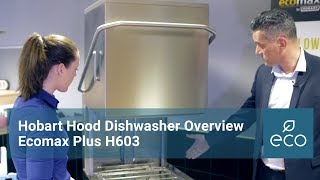 Hobart Ecomax Plus H603 Hood Dishwasher Overview [upl. by Aivuy1]