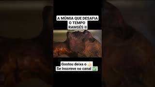 A MÚMIA QUE DESAFIA O TEMPO RAMSÉS II shorts viral brasil antigoegito faraó youtubeshorts [upl. by Airyk]