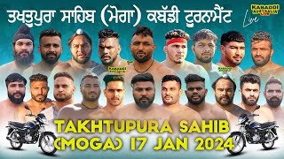 🔴 LIVE Takhtupura Sahib Kabaddi Cup Moga 17 Jan 2024 Live Kabaddi Today  Live Now [upl. by Nibuz]