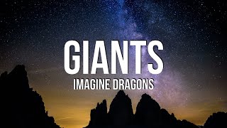 Imagine Dragons  Giants Lyrics [upl. by Arotahs]