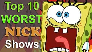 Top 10 Worst Nickelodeon Shows [upl. by Oinoitna]