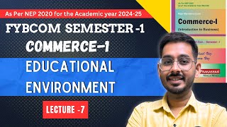 FYBCOM Commerce Semester 1  Educational Environment [upl. by Nannie760]